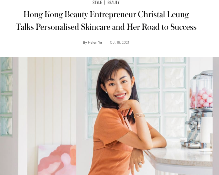 Tatler:Hong Kong Beauty Entrepreneur Christal Leung Talks Personalised Skincare and Her Road to Success